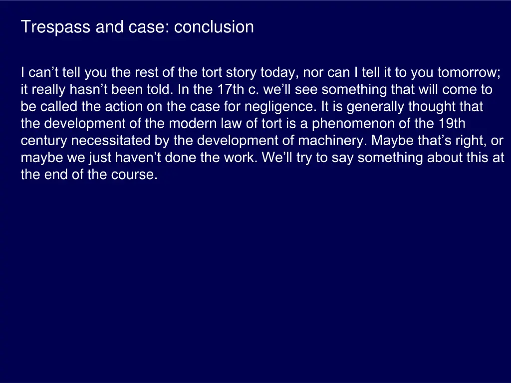 trespass and case conclusion