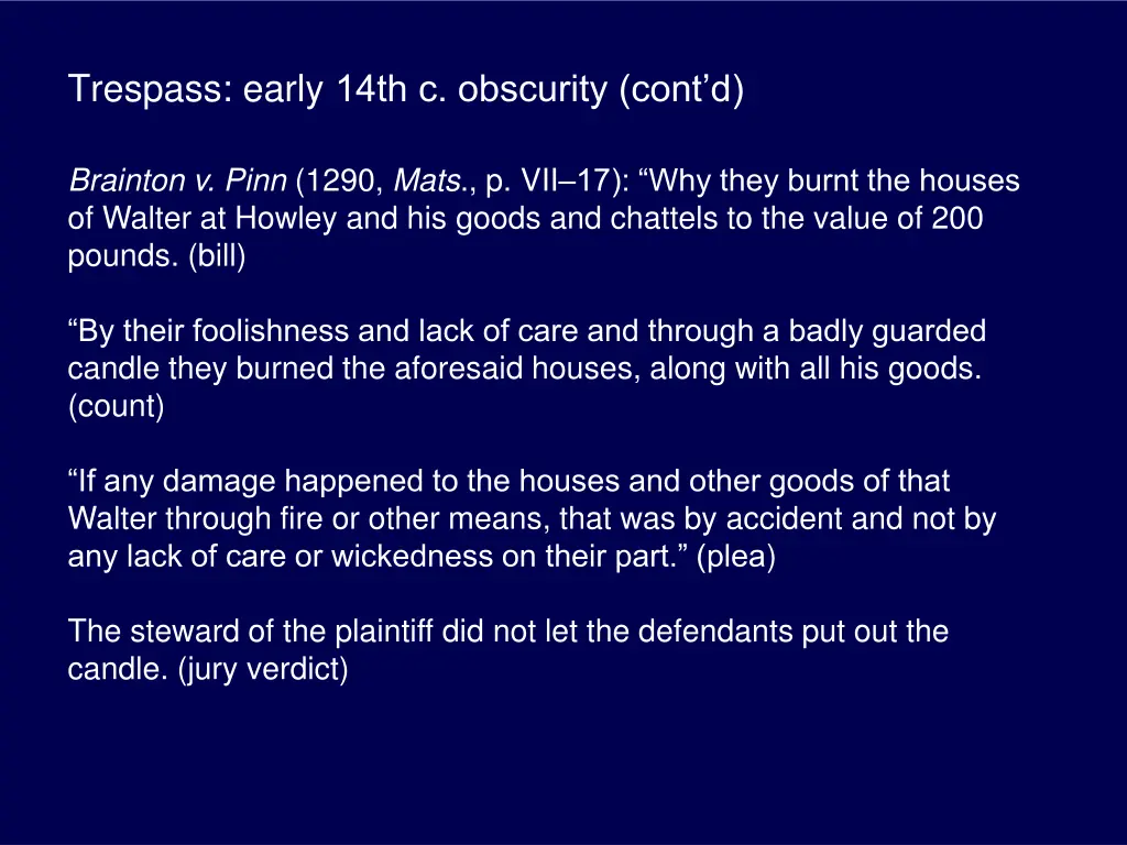 trespass early 14th c obscurity cont d 1