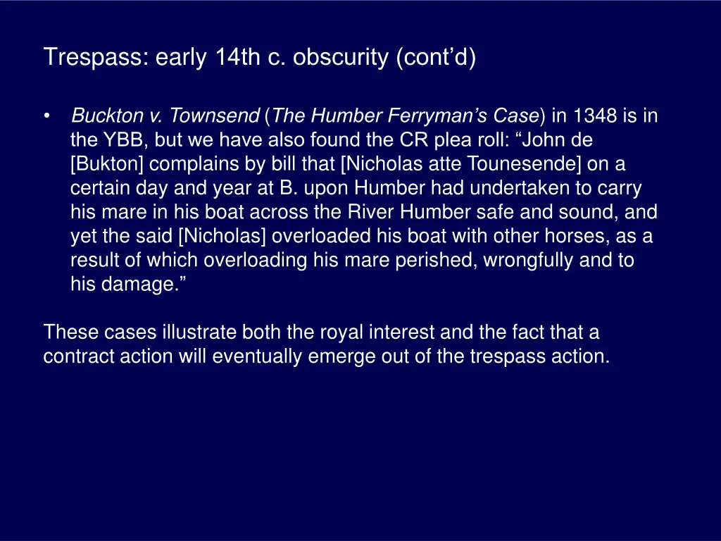 trespass early 14th c obscurity cont d