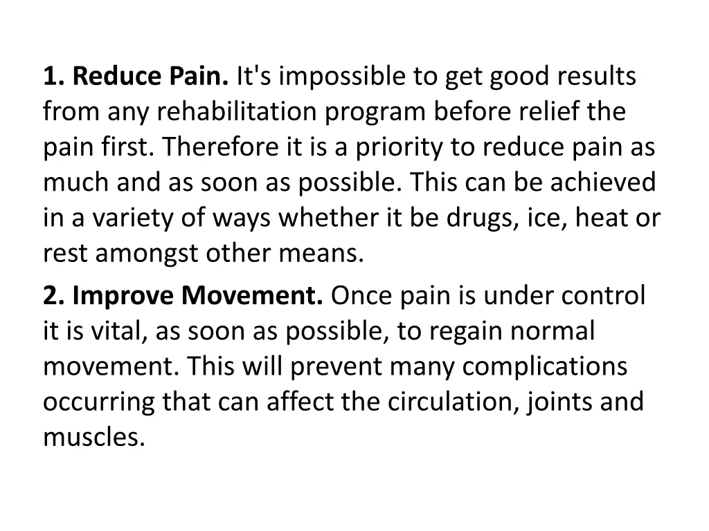 1 reduce pain it s impossible to get good results