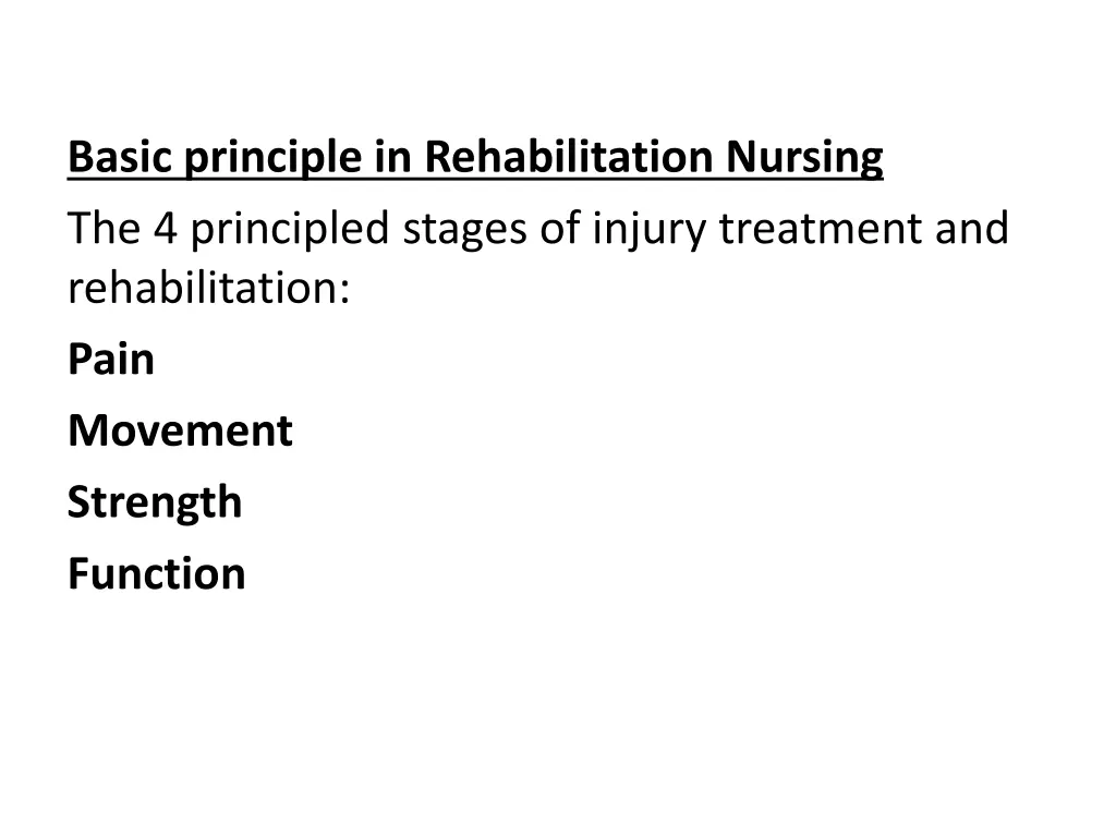 basic principle in rehabilitation nursing