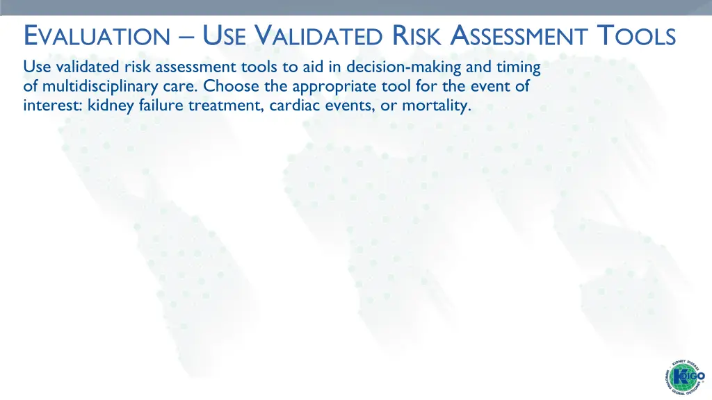 e valuation u se v alidated r isk a ssessment