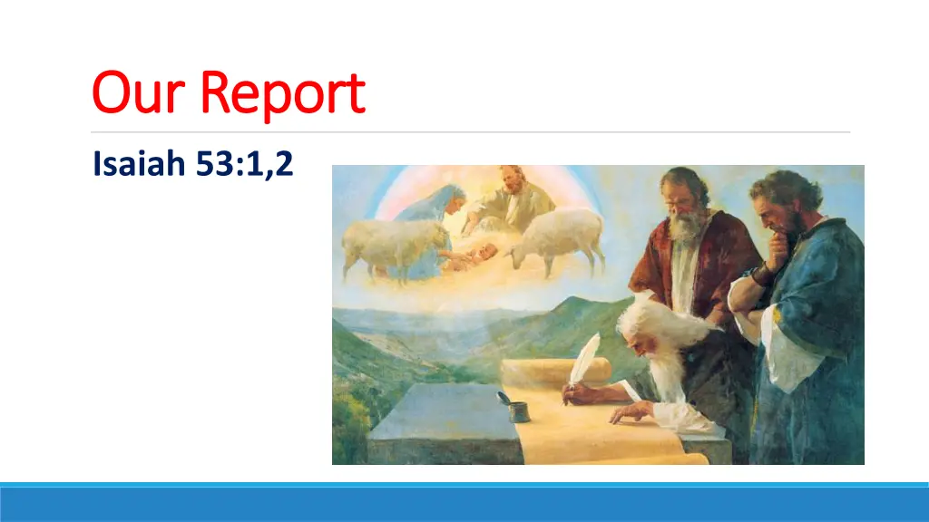 our report our report isaiah 53 1 2