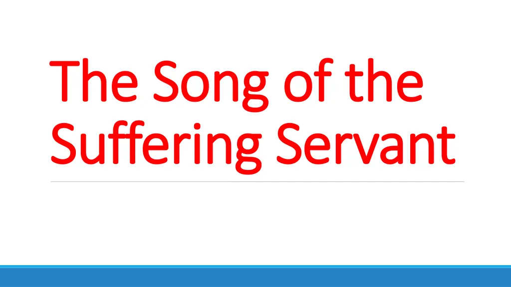 the song of the the song of the suffering servant