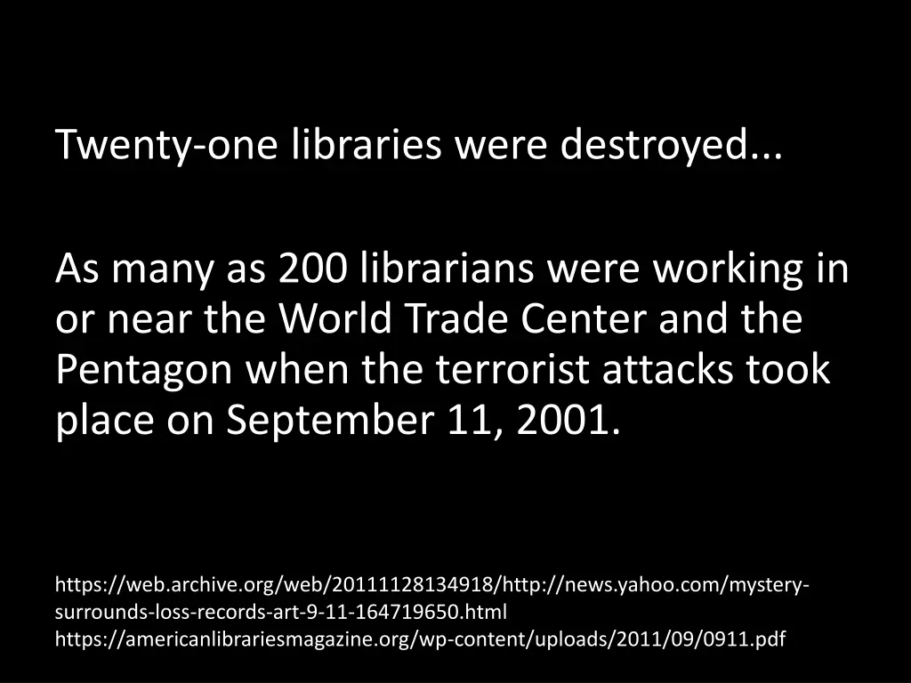 twenty one libraries were destroyed
