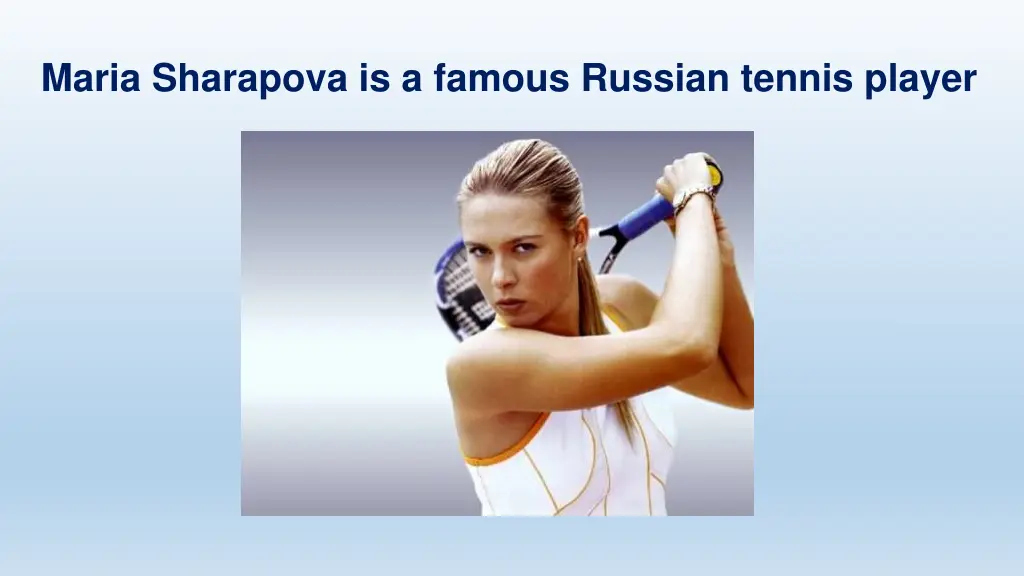 maria sharapova is a famous russian tennis player
