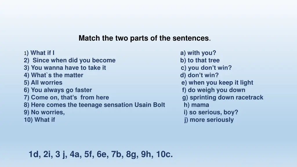 match the two parts of the sentences