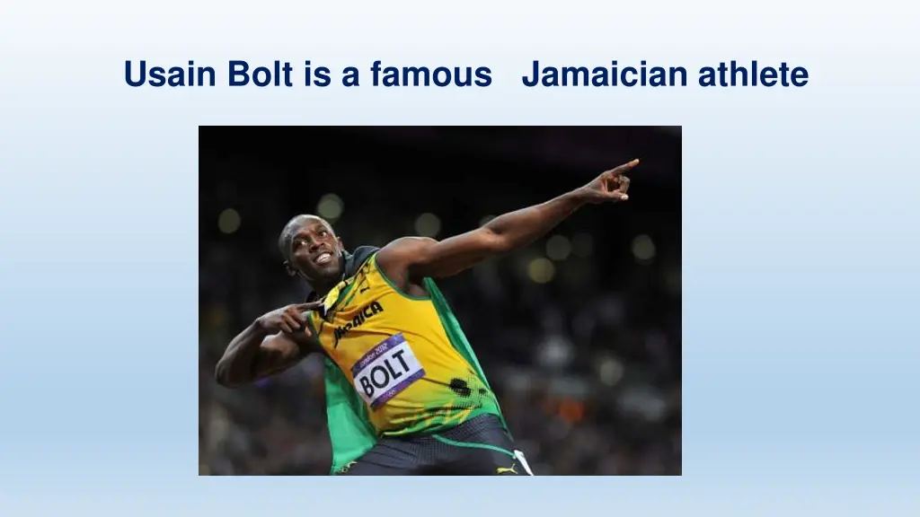 usain bolt is a famous jamaician athlete