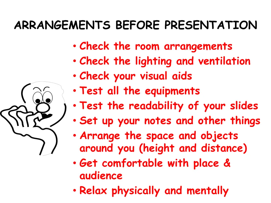 arrangements before presentation