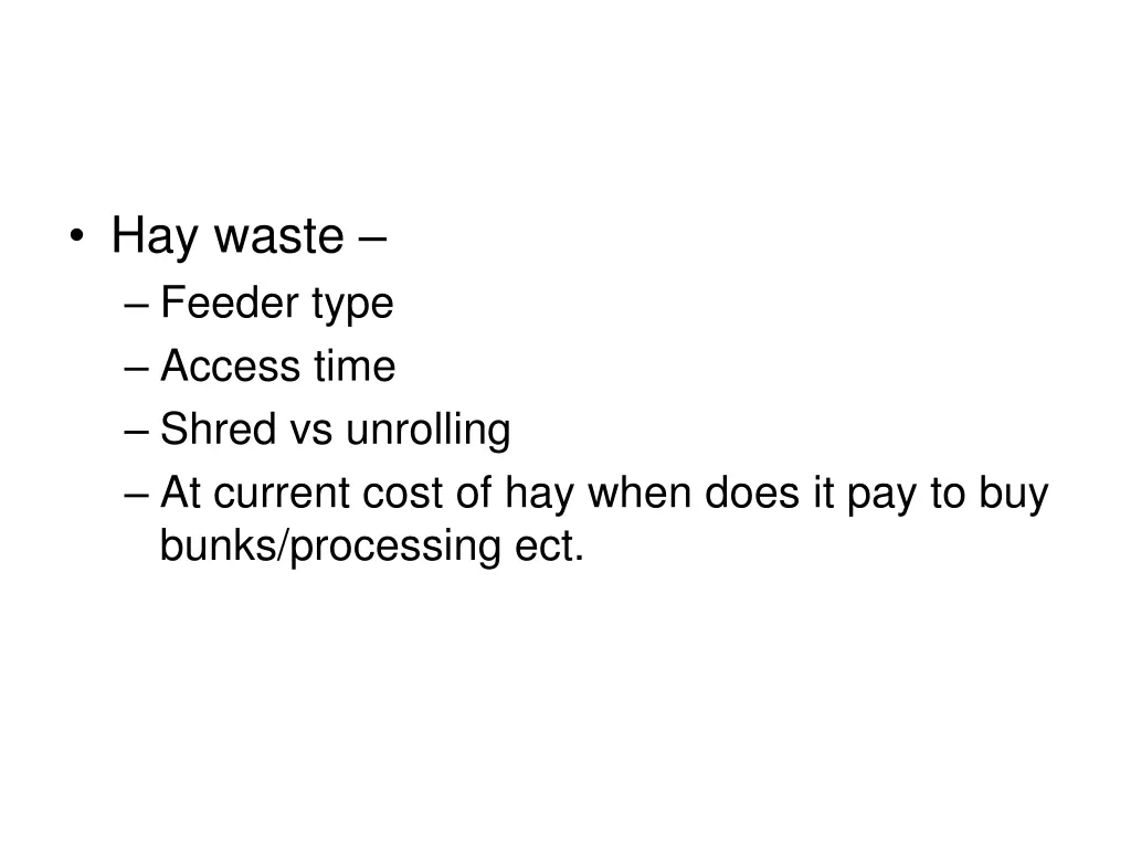 hay waste feeder type access time shred