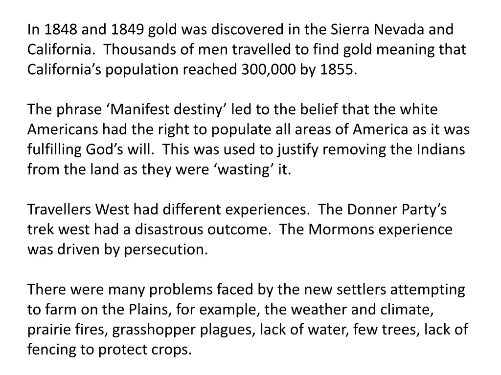 in 1848 and 1849 gold was discovered