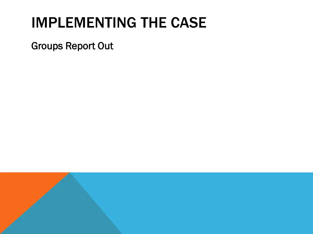 implementing the case 1
