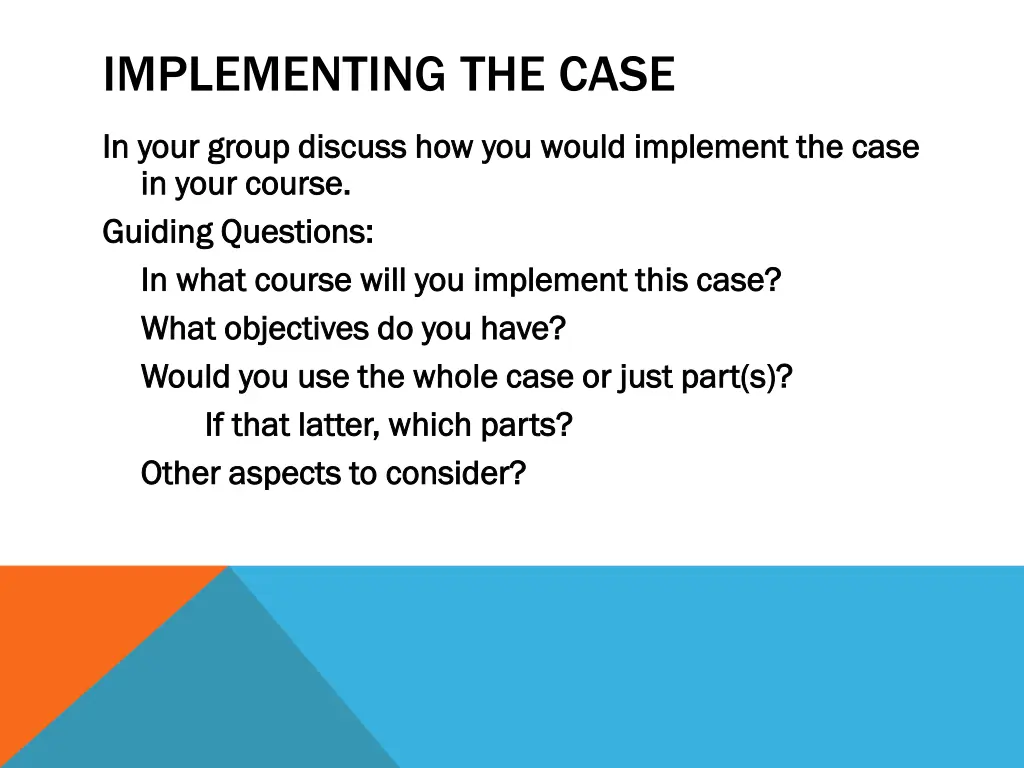 implementing the case