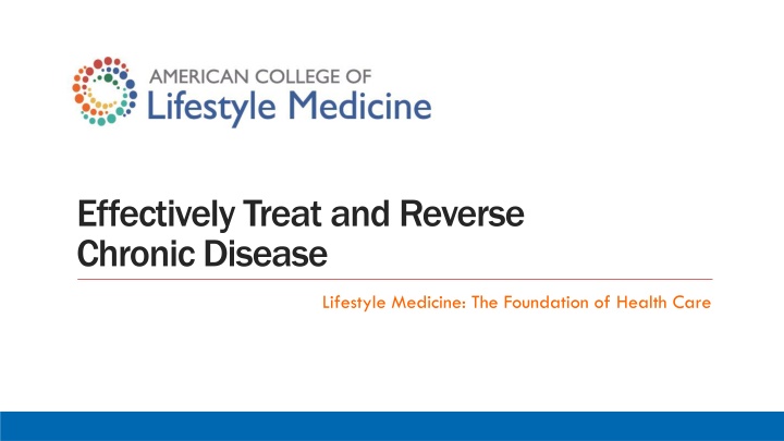 effectively treat and reverse chronic disease