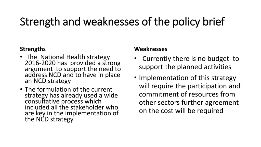 strength and weaknesses of the policy brief