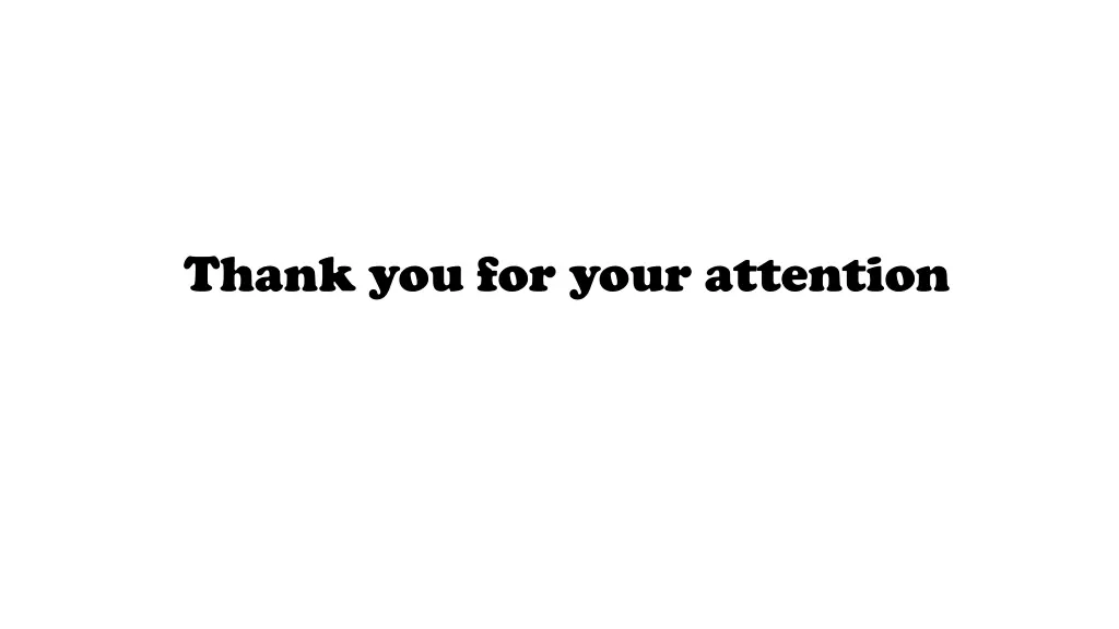 thank you for your attention