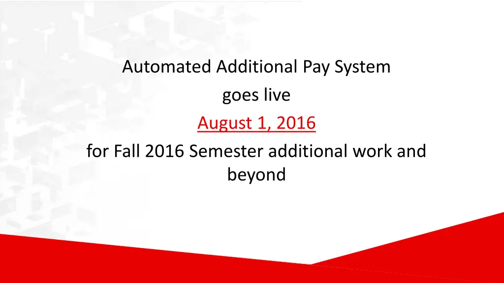 automated additional pay system goes live august
