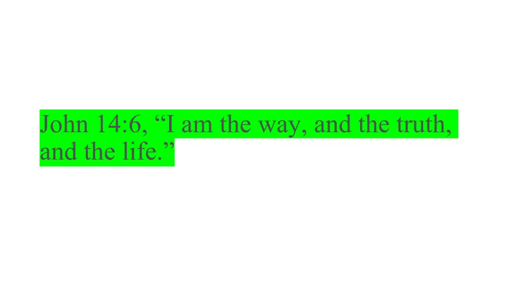 john 14 6 i am the way and the truth and the life
