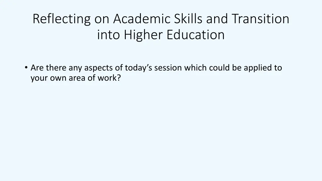 reflecting on academic skills and transition into