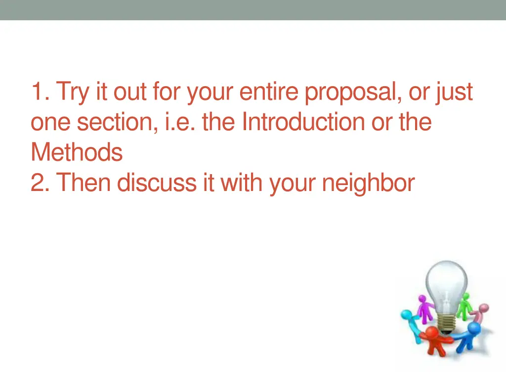 1 try it out for your entire proposal or just