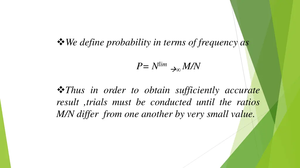 we define probability in terms of frequency as