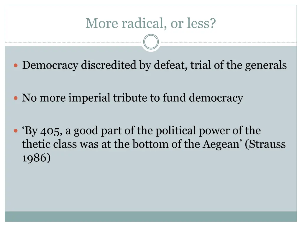 more radical or less