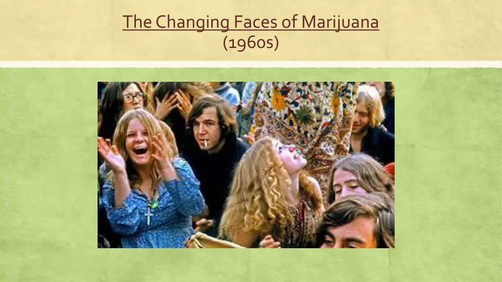 the changing faces of marijuana 1960s