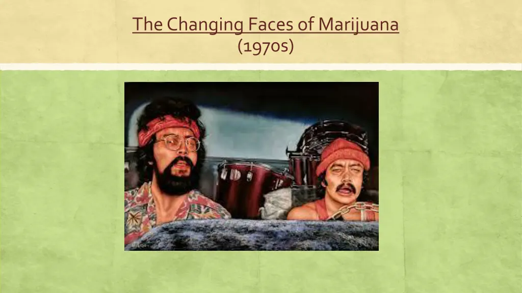 the changing faces of marijuana 1970s