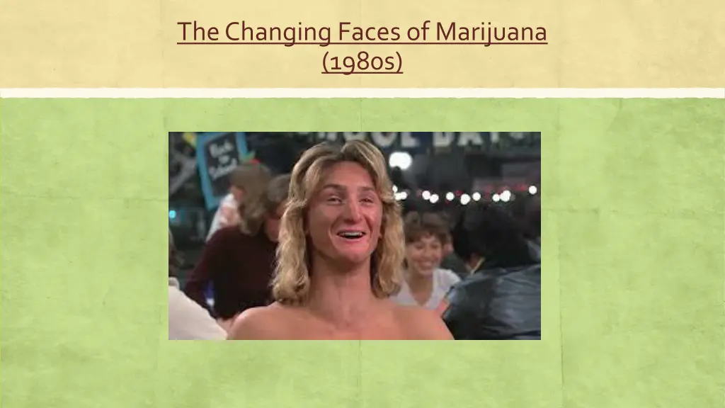the changing faces of marijuana 1980s