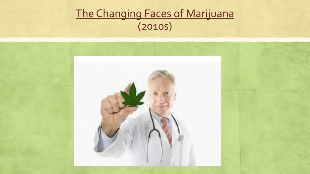 the changing faces of marijuana 2010s 1