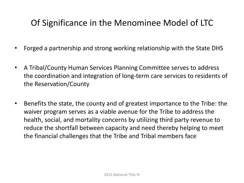 of significance in the menominee model of ltc 1