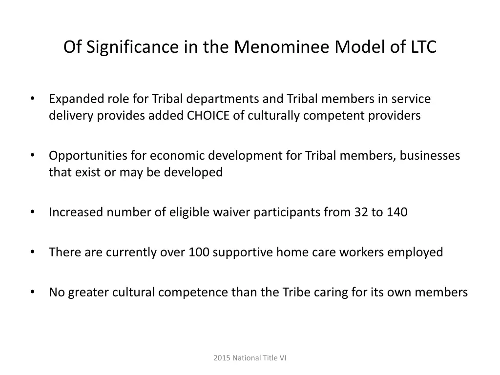 of significance in the menominee model of ltc