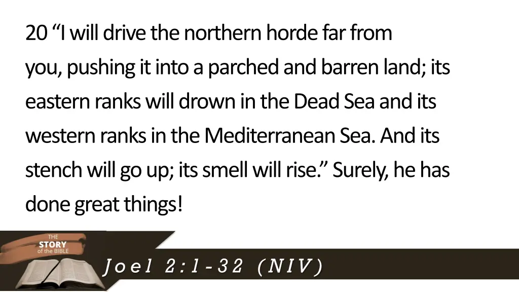 20 i will drive the northern horde far from