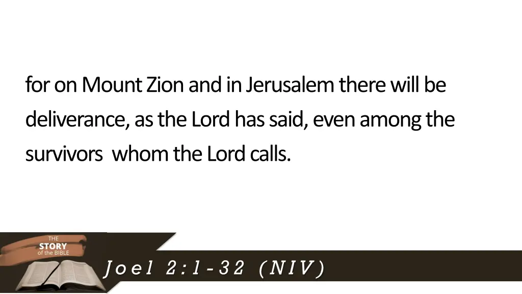 for on mount zionand in jerusalemthere will