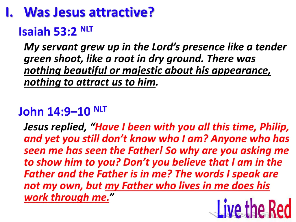 i was jesus attractive isaiah 53 2 nlt my servant