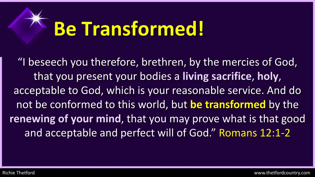 be transformed