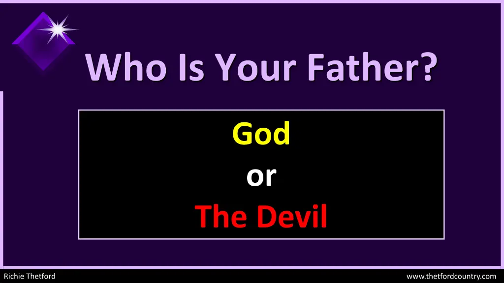 who is your father 1