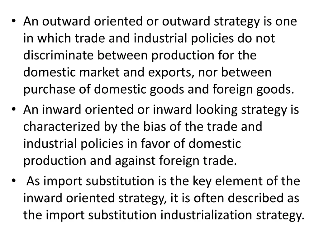 an outward oriented or outward strategy