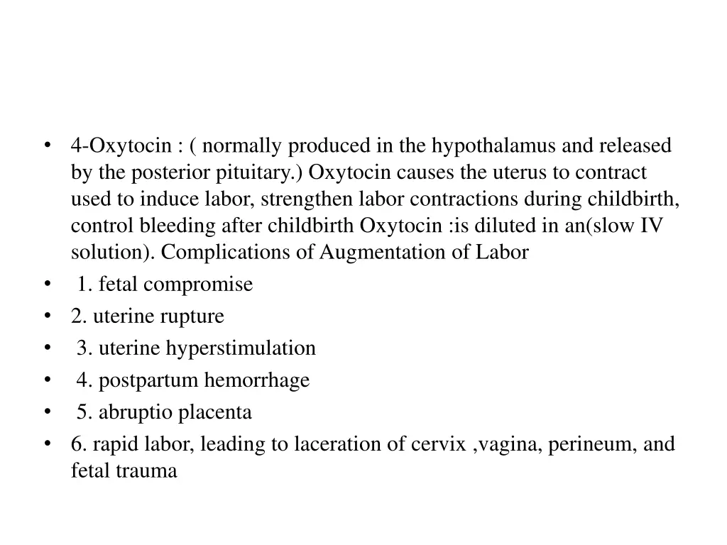 4 oxytocin normally produced in the hypothalamus