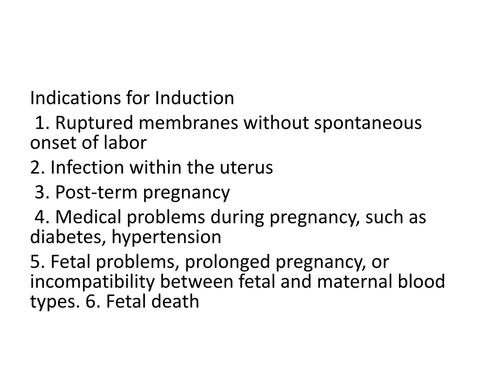indications for induction 1 ruptured membranes