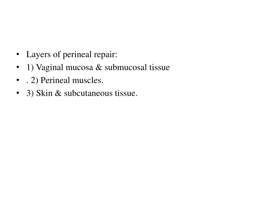 layers of perineal repair 1 vaginal mucosa
