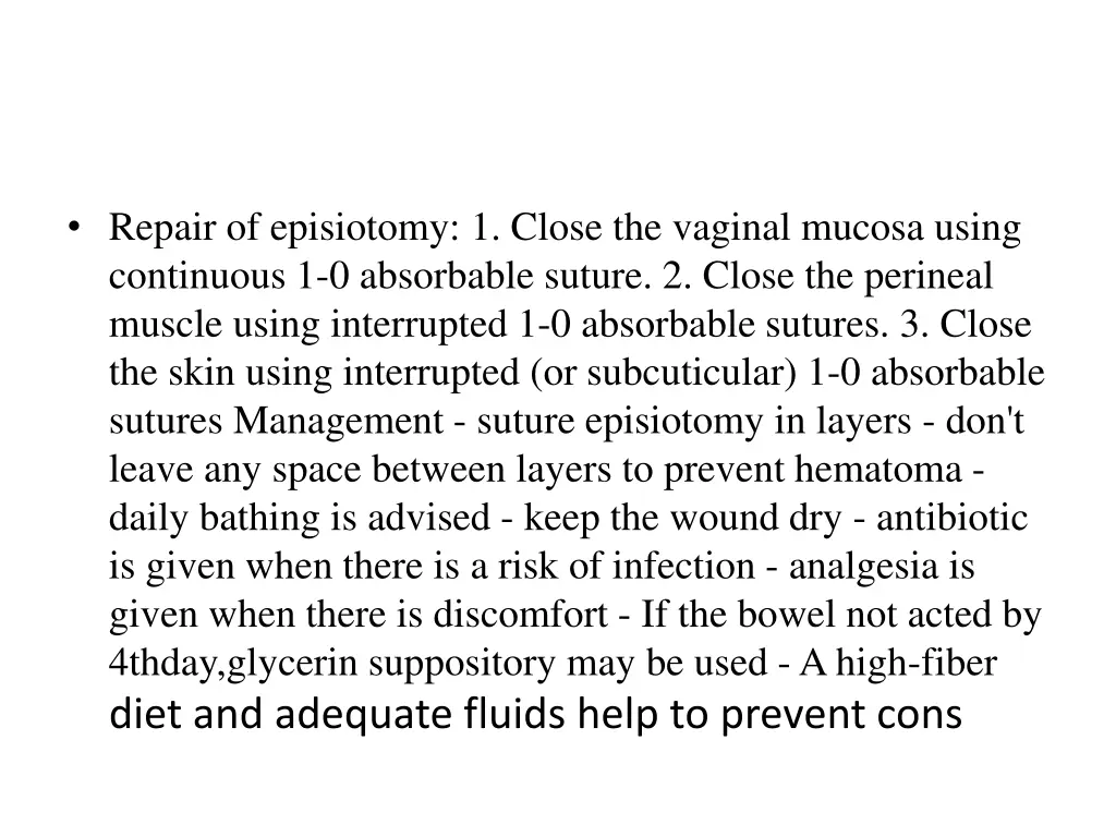 repair of episiotomy 1 close the vaginal mucosa