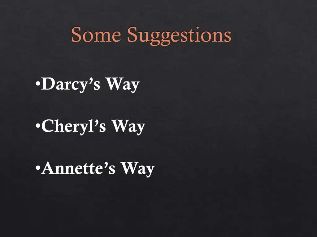 some suggestions