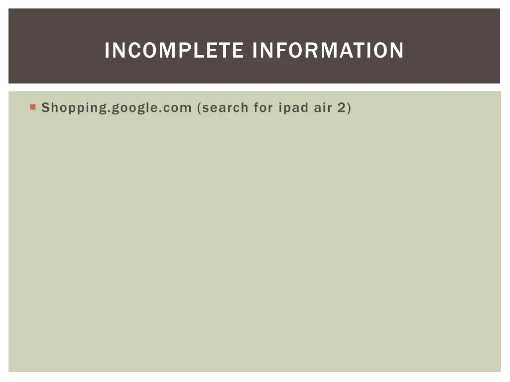 incomplete information