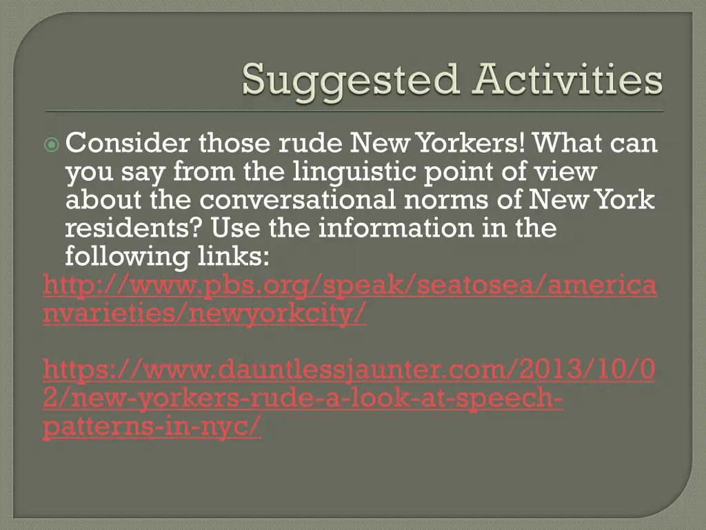 consider those rude new yorkers what