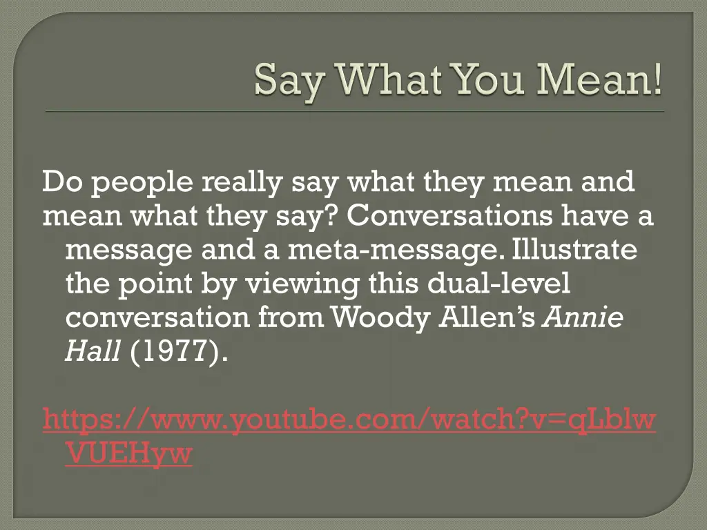 do people really say what they mean and mean what