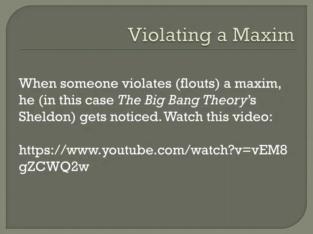 when someone violates flouts a maxim he in this