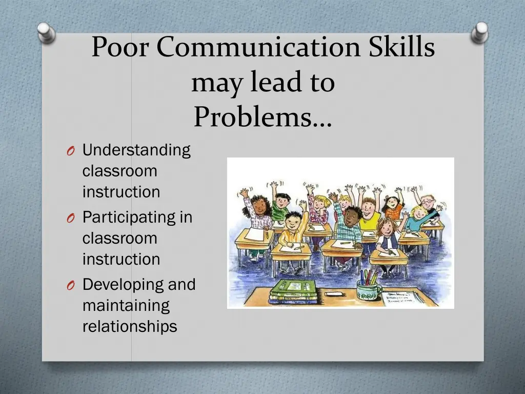 poor communication skills may lead to problems