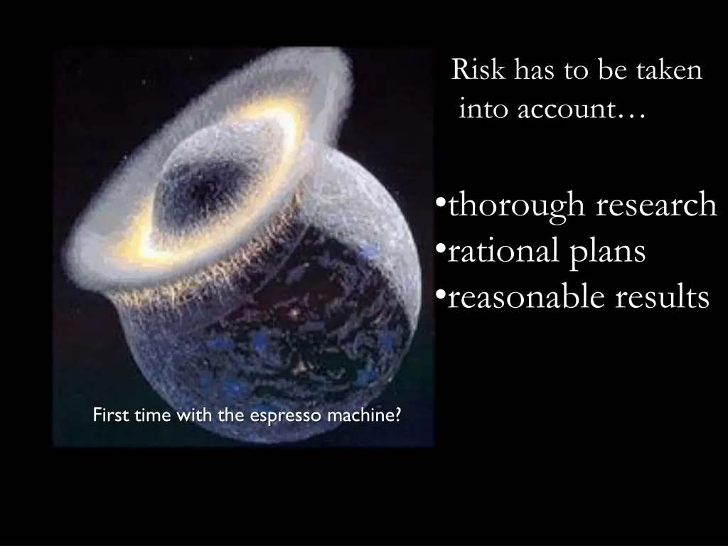 risk has to be taken into account