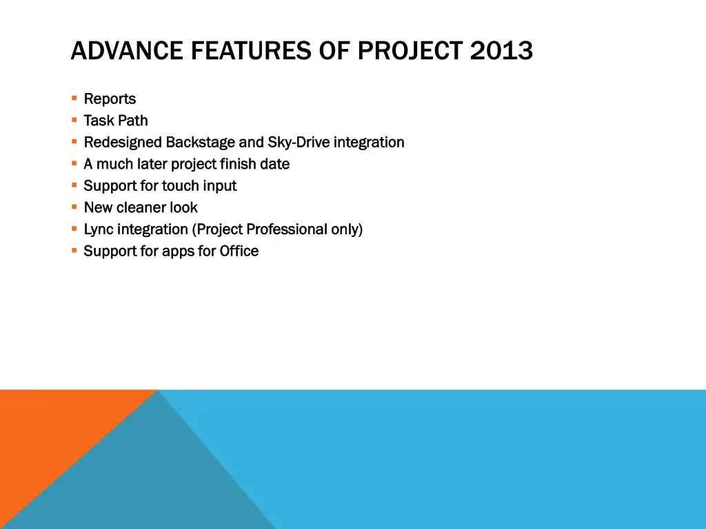 advance features of project 2013